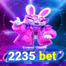 2235 bet